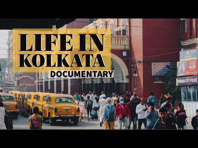 LIFE IN KOLKATA -  DOCUMENTARY