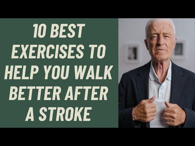 Seniors: 10 BEST EXERCISES TO HELP YOU WALK BETTER AFTER A STROKE