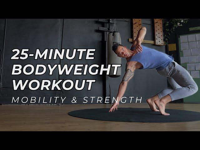 25-min Bodyweight Workout | Mobility + Strength