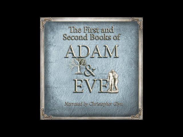 FIRST AND SECOND BOOKS OF ADAM AND EVE (The Conflict with Satan) - Full Audiobook