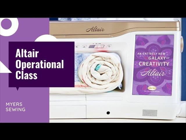 Conquer the Baby Lock Altair Sewing & Embroidery Machine!