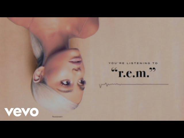 Ariana Grande - R.E.M. (Official Audio)