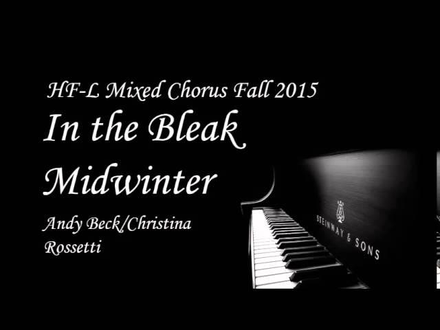 In the Bleak Midwinter - HFL HS Mixed Chorus Winter 2015