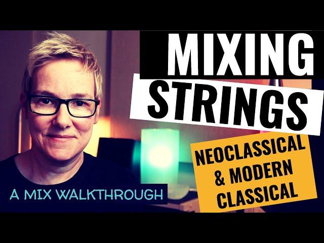 Mixing Strings For Neoclassical Music