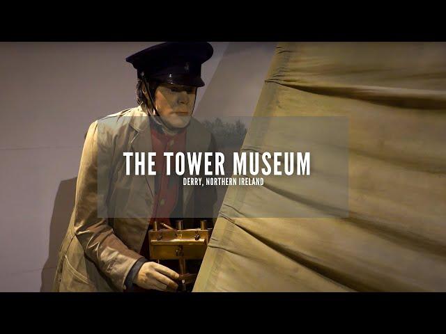 The Tower Museum | Derry | Londonderry | Northern Ireland | What To See in Derry | Derry Tourism