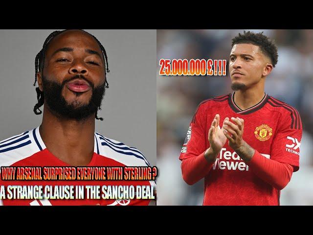 WHY ARSENAL SURPRISED EVERYONE WITH STERLING? | A STRANGE CLAUSE IN THE SANCHO DEAL