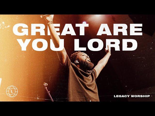 Great Are You Lord + Spontaneous | Legacy Nashville