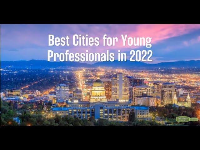 Best Cities for Young Professionals in 2022