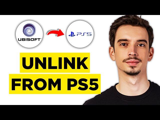 How To Unlink Ubisoft Account from PS5 (2025) - Complete Tutorial