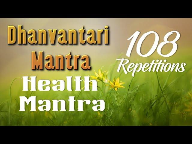 SHRI DHANVANTARI MANTRA 108 REPETITIONS - MANTRA FOR GOOD HEALTH. (Includes repetition counter)