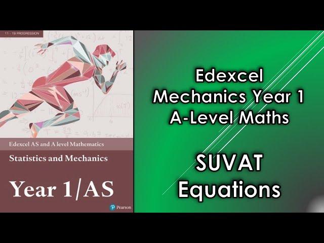 Edexcel A Level Maths Mechanics 1 | SUVAT Equations