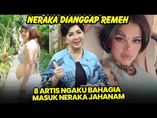 Demi cinta Rela masuk Neraka, inilah 8 artis sudah siap jadi penghuni Neraka jahanam