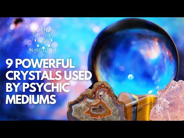 9 Powerful Crystals Used By Psychic Mediums