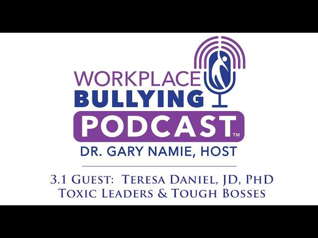 3.1 Toxic Leaders - Workplace Bullying Podcast