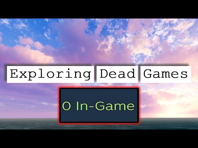 Exploring Dead Games 4