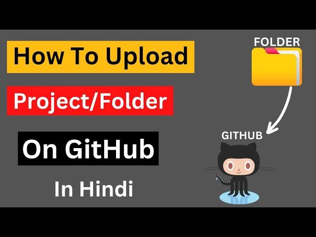 How To Upload Project/File/Folder on Github | How To Upload Project on Github