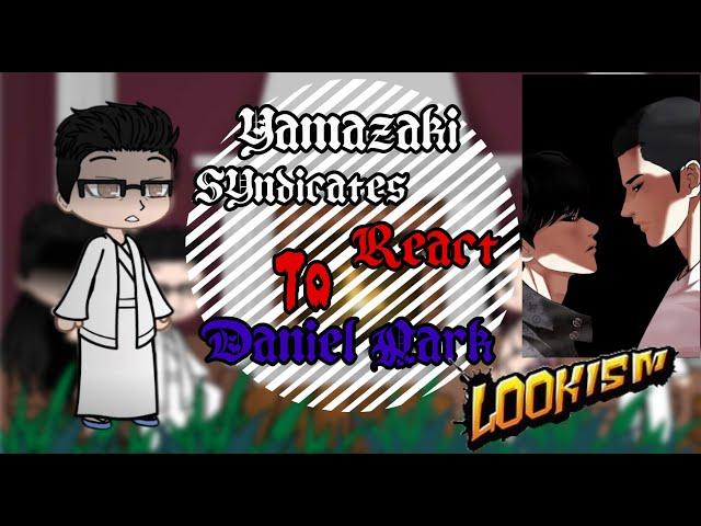 Past Yamazaki's React to Daniel Park UI....(Lookism) ||  Part 3/?? || on 2x...