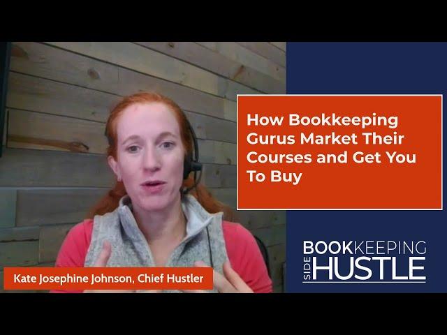 How Bookkeeping Gurus Market Their Courses And Get You To Buy