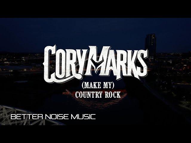 Cory Marks - (Make My) Country Rock (Harder) ft Sully Erna of Godsmack, Travis Tritt (Lyric Video)