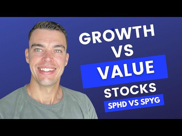 Growth vs Value Stocks | Comparing SPYG & SPHD