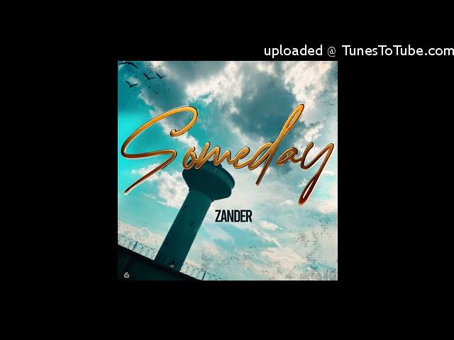 1_ Zander - _Someday_