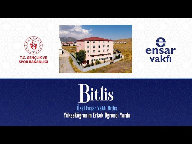 Özel Ensar Vakfı Bitlis Yükseköğrenim Erkek Öğrenci Yurdu