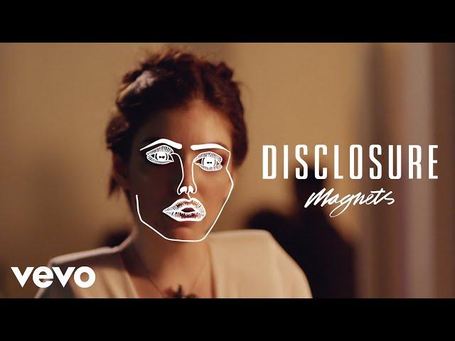 Disclosure - Magnets ft. Lorde