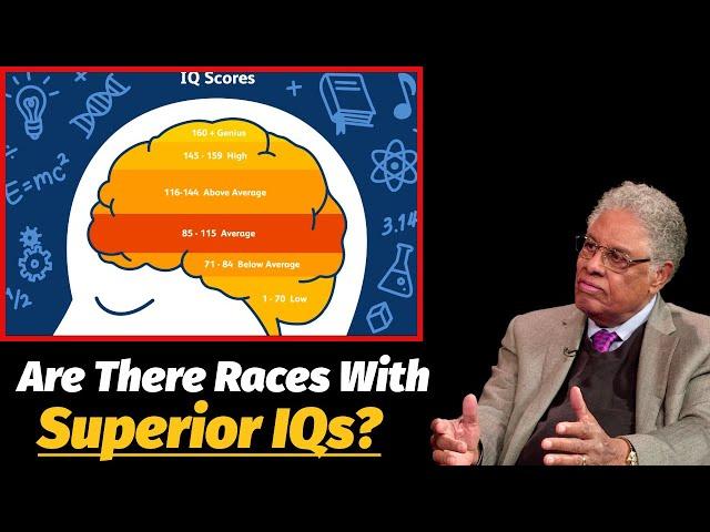 Do Other Races Have Higher IQs Than Others? Thomas Sowell