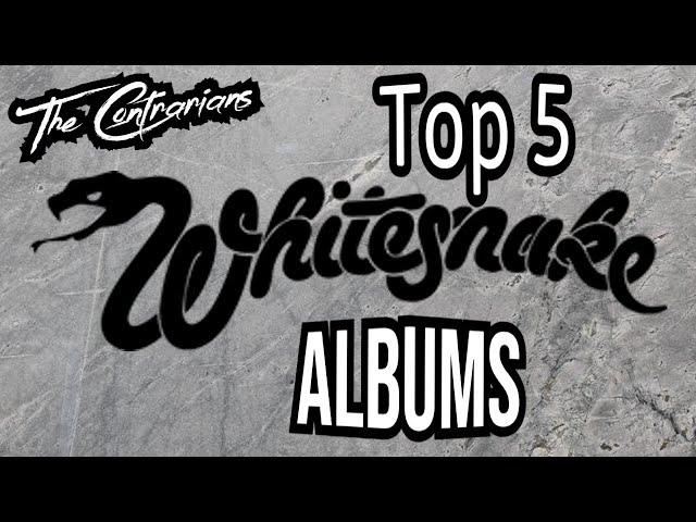 The Contrarians Presents: Top 5 Whitesnake Albums