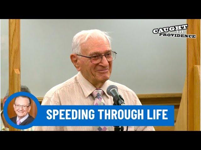 Speeding Through Life