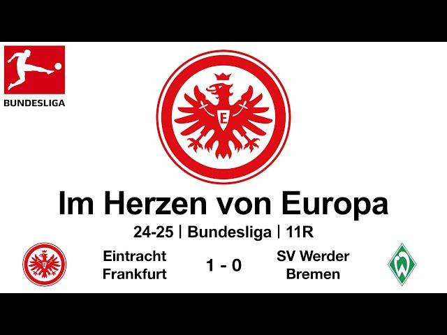 Im Herzen von Europa｜ 24-25 Bundesliga｜11R｜Eintracht Frankfurt 1 - 0 SV Werder Bremen