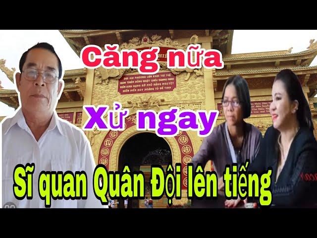 Căng trưa 23.10 Một Sĩ Quan Quân Đội về hưu lên tiếng kêu Nguyễn Phương Hằng báo cáo ngay