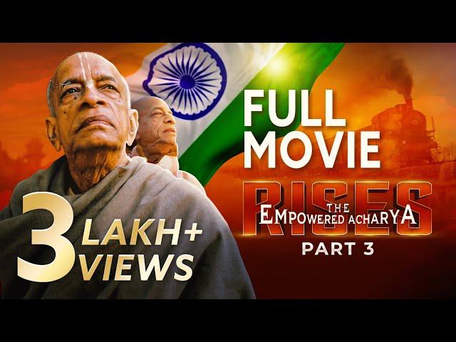 The Empowered Acharya Rises | Srila Prabhupada | Full Movie | Vyasa Puja