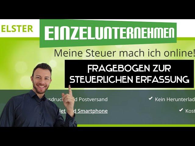 Fragebogen zur steuerlichen Erfassung für Einzelunternehmen 2024 - Anleitung und Ausfüllhilfe