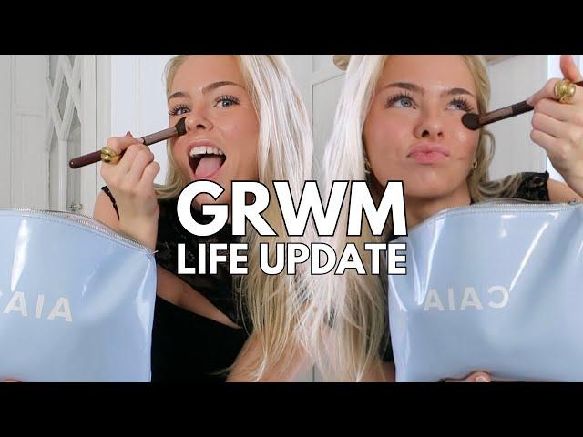 GRWM - LIFE UPDATE