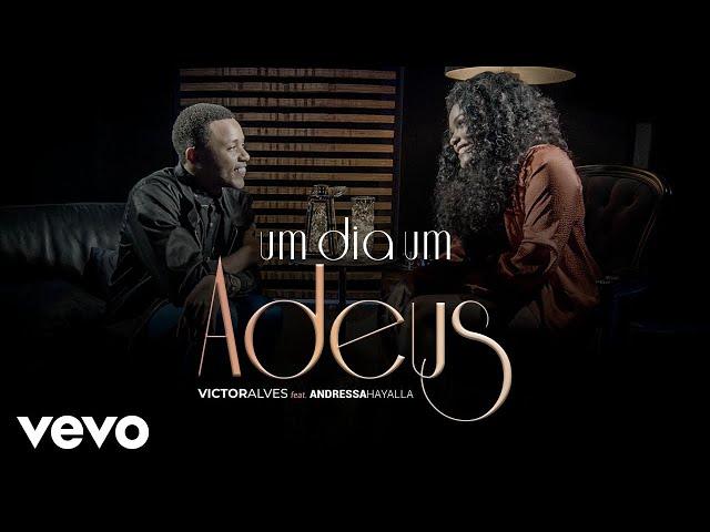 Victor Alves, Andressa Hayalla - Um Dia, Um Adeus