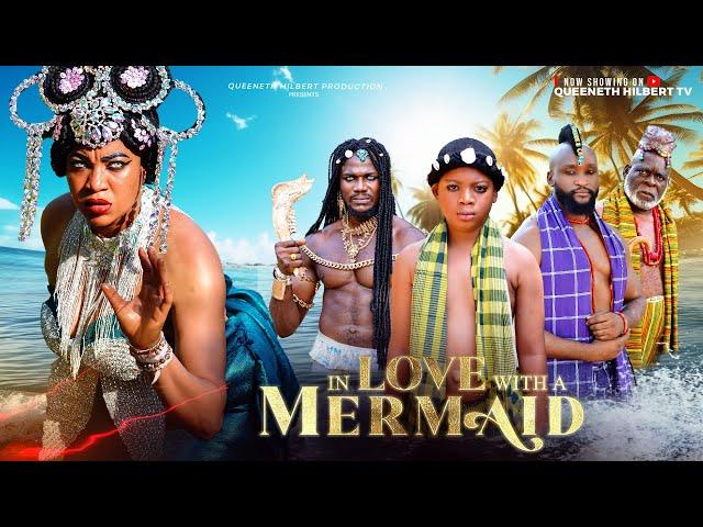 IN LOVE WITH A MERMAID-QUEENETH HILBERT-ARIELYN BASSEK-KOFI ADJORLOLO-LATEST NIGERIAN MOVIE 2024