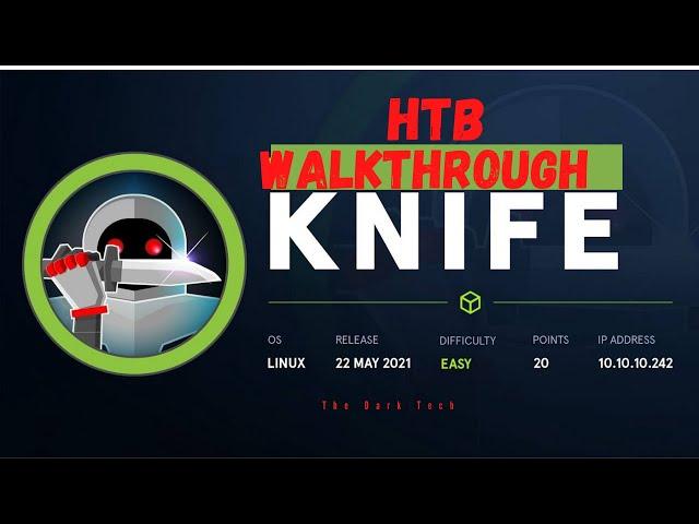 KNIFE HTB Walk Walkthrough | Ethical Hacking | Hack The BOX | The Dark Tech