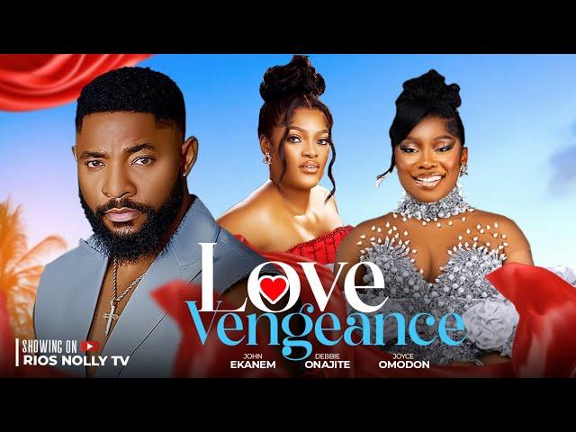 LOVE VENGEANCE- Nigerian Movies 2024 Latest Full Movies.John Ekanem , Debbie Onajite , Joyce Omodon