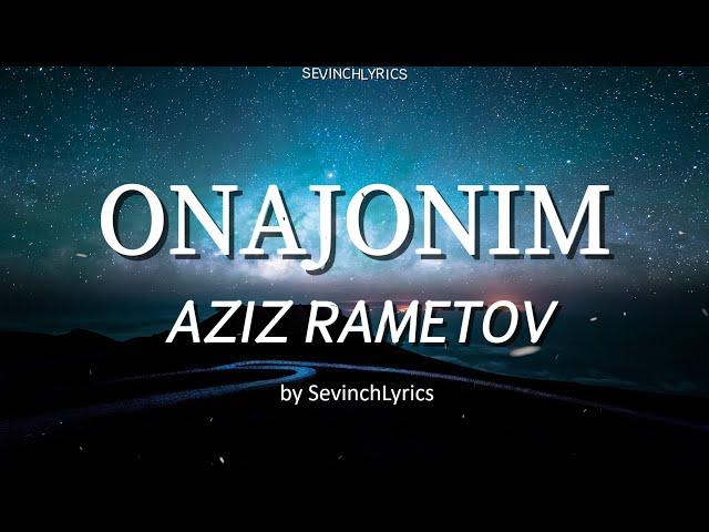 Aziz Rametov - Qirolicham onajonim (Lyrics) by SevinchLyrics