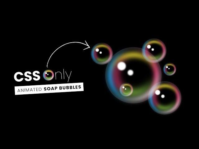 Soap Bubble Animation using HTML & CSS Only | Animated Soap Bubbles Effect Only CSS