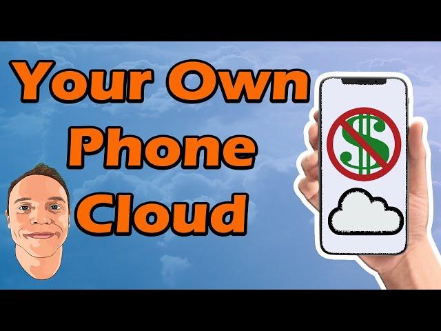 Your Own Phone Cloud