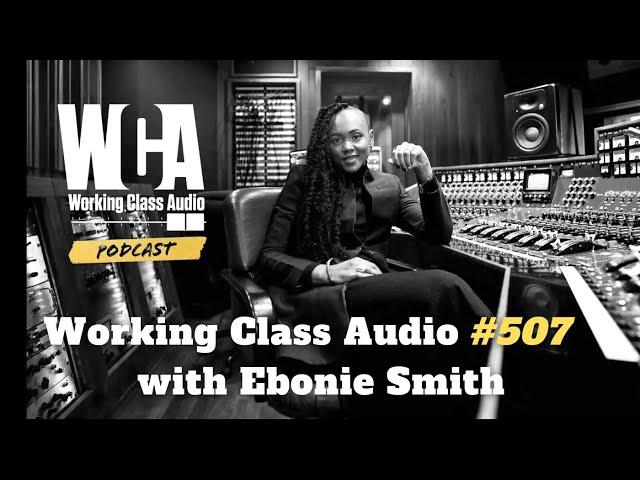 WCA: #507 Ebonie Smith - Memphis Upbringing, Education, Atlantic Records, Multitasking..........