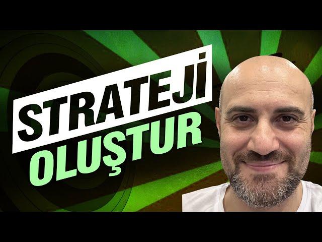 ALIM SATIM STRATEJİSİ OLUŞTURMAN İÇİN BİLMEN GEREKENLER | Borsada Strateji Belirleme