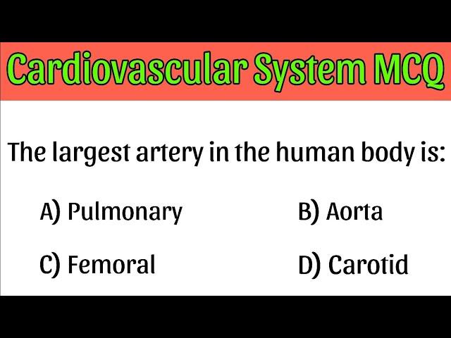 Cardiovascular System Mcq | cardiovascular system | circulatory system