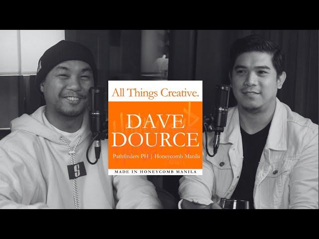 Dave Dource, Honeycomb Manila | All Things Creative Podcast