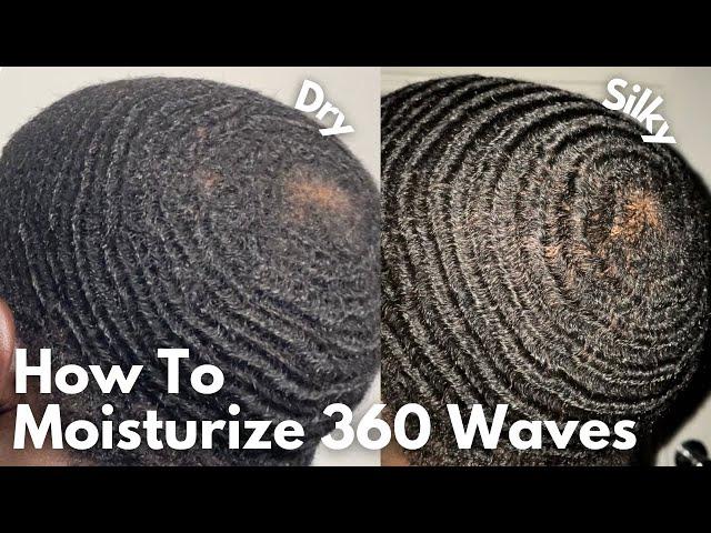 How To Moisturize 360 Waves | Complete Guide