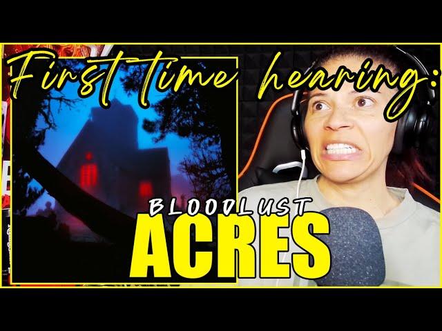 First Time Hearing: Acres - Bloodlust | Audio & Official Music Video Reaction