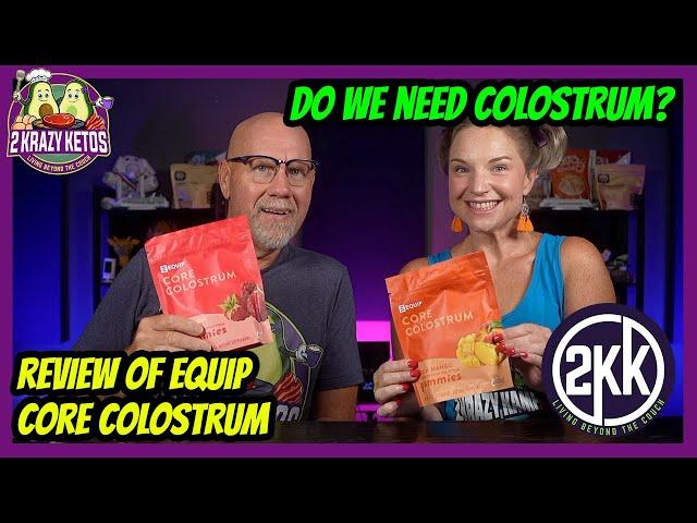 Do we need Colostrum? | Review of Equip Core Colostrum