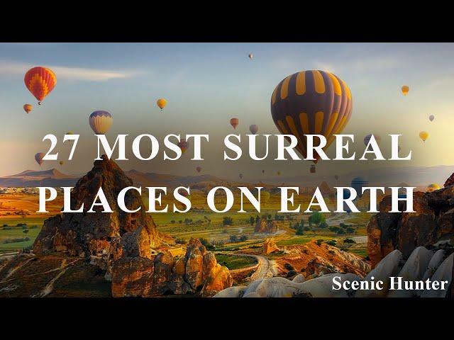 27 Most Surreal Places On Earth | Travel Video